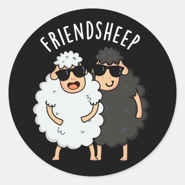 Friend-sheep Funny Sheep Pun Dark BG Classic Round Sticker (Front)