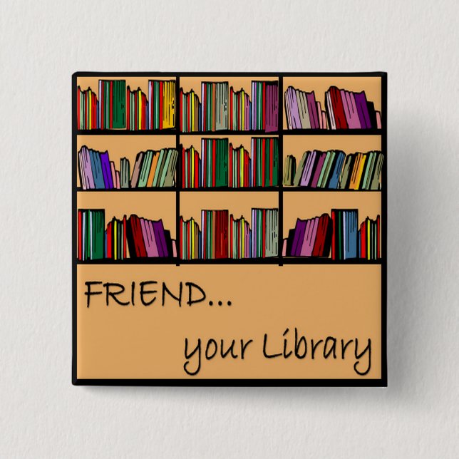 Friend your Library 15 Cm Square Badge (Front)