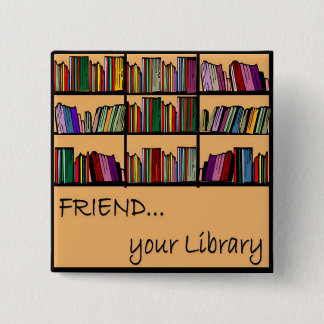 Friend your Library 15 Cm Square Badge