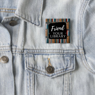 Friend Your Library 15 Cm Square Badge