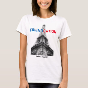 Friendcation Eiffel Paris T-Shirt