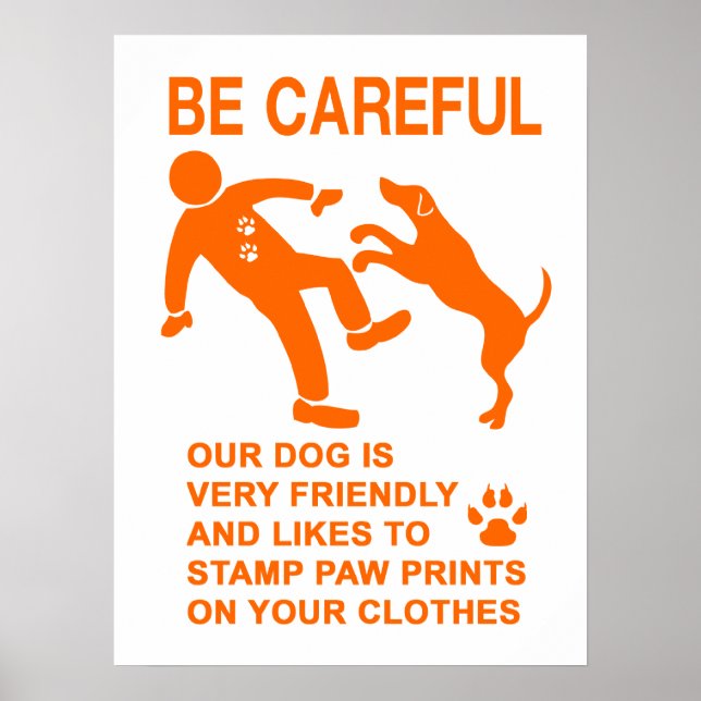 FRIENDLY DOG NOT DANGEROUS (BE CAREFUL) SIGN (Front)