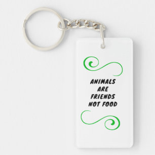 Friendly not eaten Friends not food Key Ring