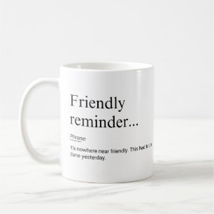 Friendly Reminder Definition Funny Work  Coffee Mug
