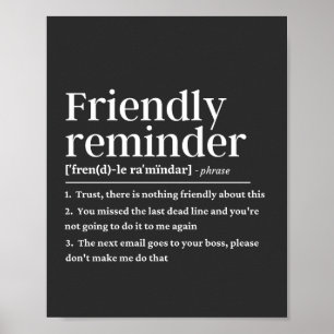 Friendly reminder funny definition poster