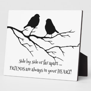 Friends always in your Heart Quote with Birds Plaque