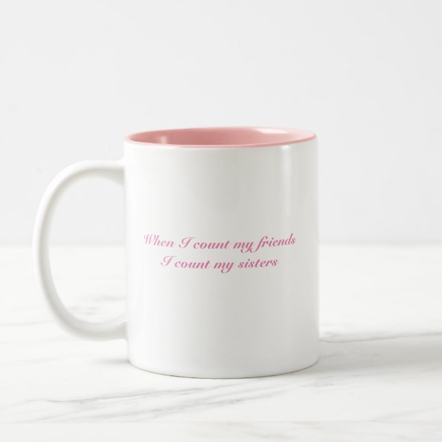 friends and sisters Two-Tone coffee mug (Left)