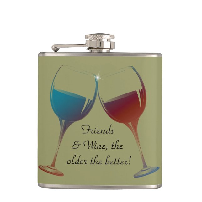 Friends and Wine, older the better, Fun Flask (Front)