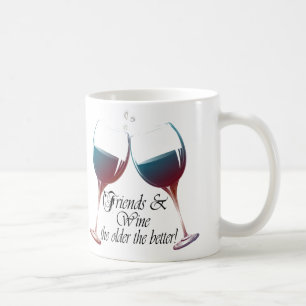 Friends and Wine the older the better Wine art Coffee Mug