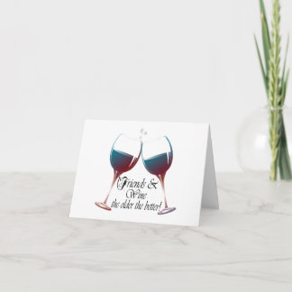 Friends and Wine, the older the better, Wine Gifts Card