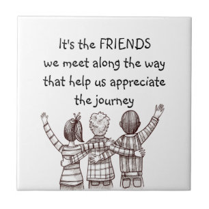 Friends Appreciation Inspirational BFF Quote Ceramic Tile