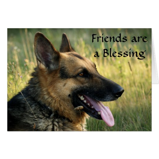 Friends are a Blessing German Shepherd Dog Card
