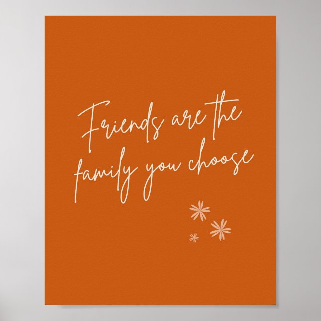 Friends are family Positive Quote Poster (Front)