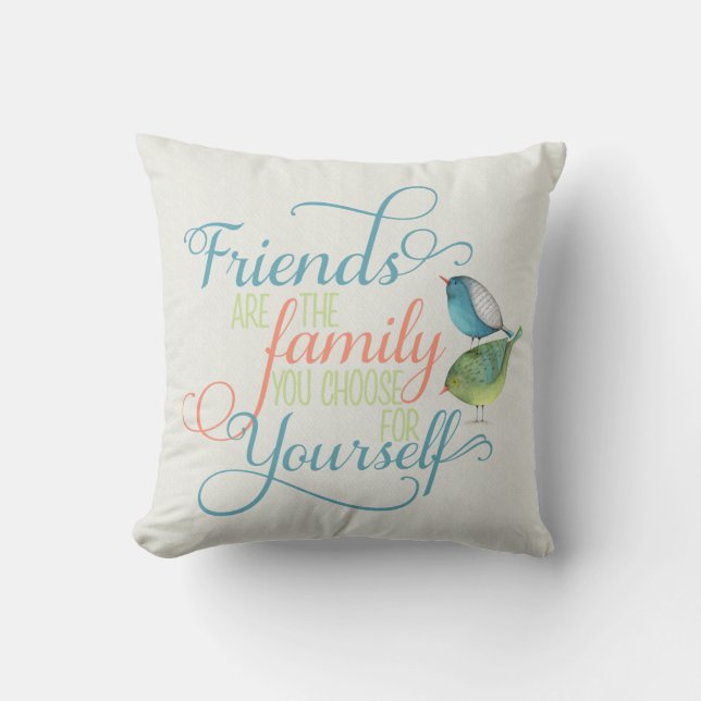 Friends are family you choose typography cushion (Front)