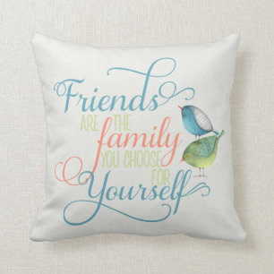 Friends are family you choose typography cushion