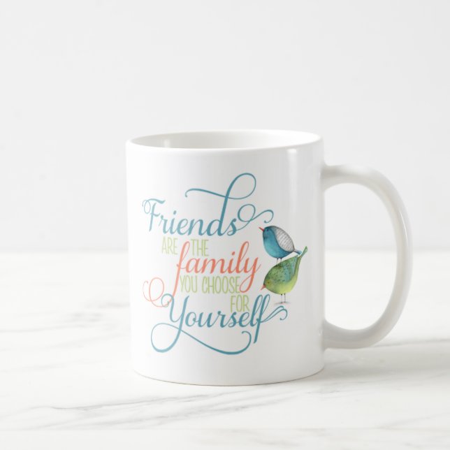 Friends are family you choose typography photo coffee mug (Right)