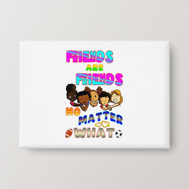 Friends Are Friends No Matter What (Front)