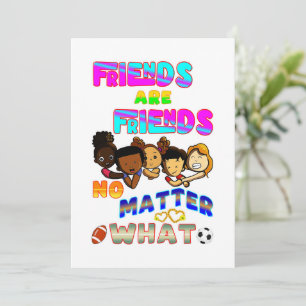 Friends Are Friends No Matter What Announcement