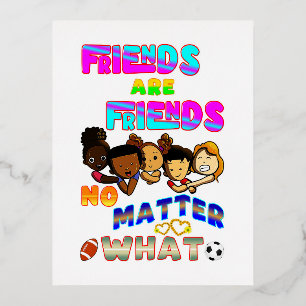 Friends Are Friends No Matter What Foil Holiday Postcard