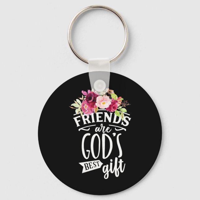 Friends Are God Best Gift Key Ring (Front)