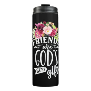 Friends Are God Best Gift Thermal Tumbler