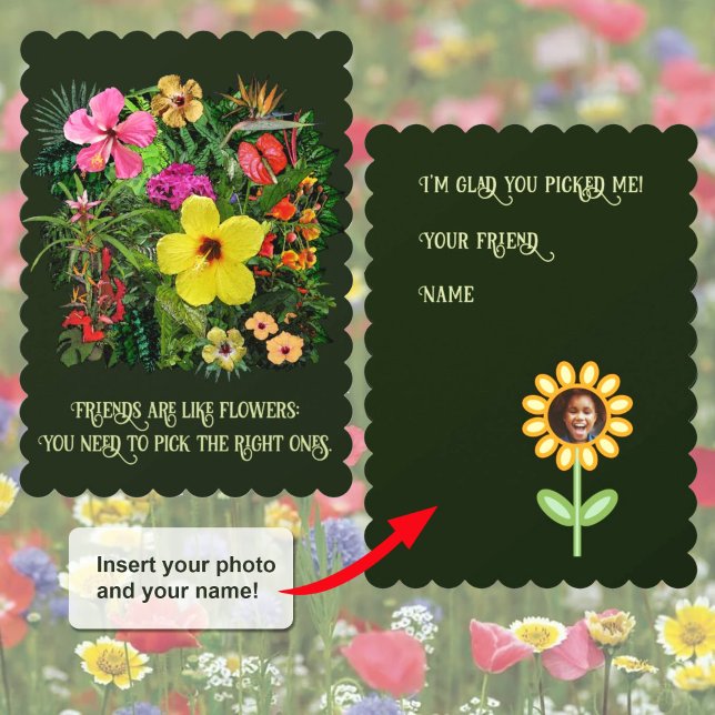 Friends are like flowers 🌻 Photo Card (Creator Uploaded)