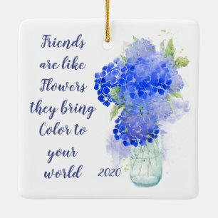 Friends are like Flowers they bring Colour Quote Ceramic Ornament