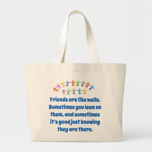 Friends Are Like Walls - Friendship Quote  Large Tote Bag