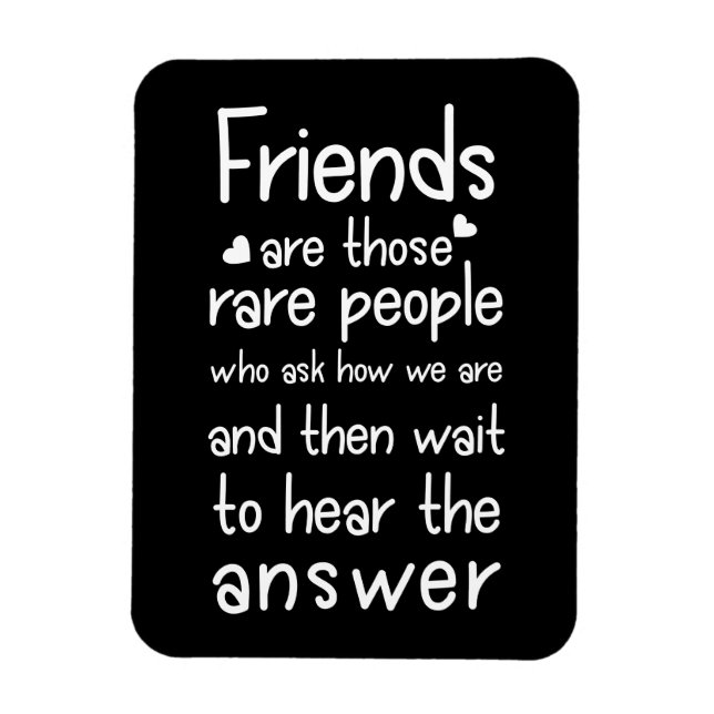 Friends are rare people Friendship Quote Black Magnet (Vertical)