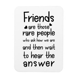 Friends are rare people Friendship Quote Black Magnet