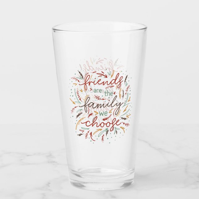 Friends are the Family We Choose Friendsgiving Glass (Front)