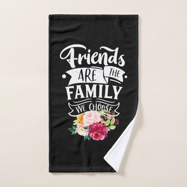 Friends Are The Family We Choose Hand Towel (Hand Towel)