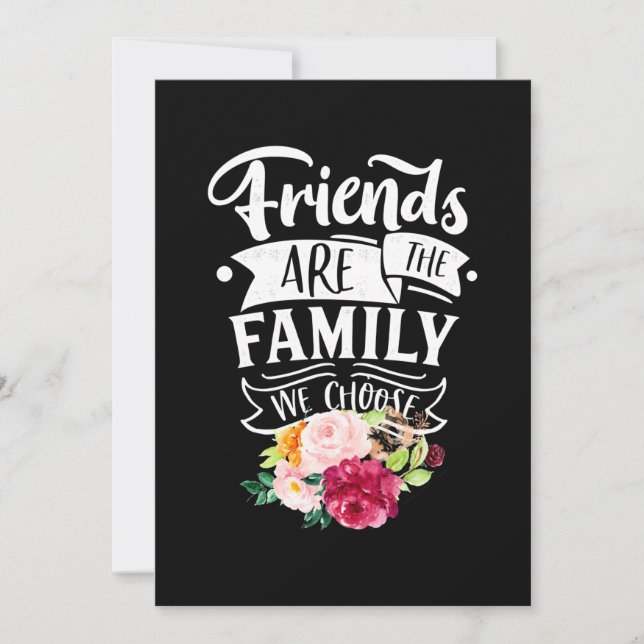 Friends Are The Family We Choose Invitation (Front)