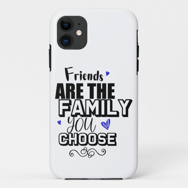 Friends Are The Family You Choose Case-Mate iPhone Case (Back)