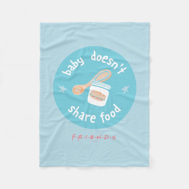 FRIENDS™ | Baby Doesn't Share Food Fleece Blanket (Front)