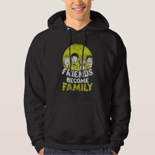 Friends Become Family Sayings Relatives Sarcastic  Hoodie