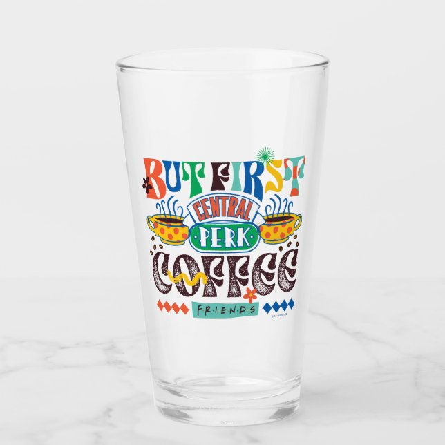 FRIENDS™ | But First Coffee Vibrant Graphic Glass (Front)