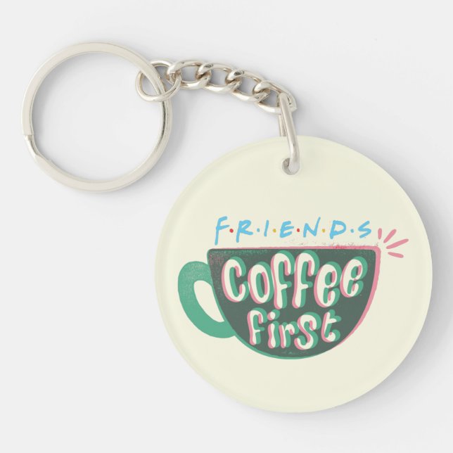 FRIENDS™ | Coffee First Key Ring (Front)