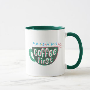 FRIENDS™   Coffee First Mug