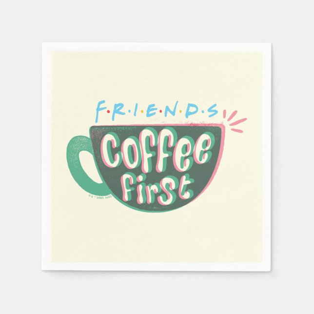FRIENDS™ | Coffee First Napkin (Front)