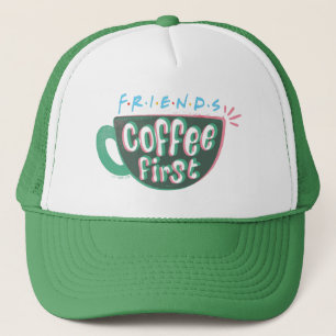 FRIENDS™ Coffee First Trucker Hat