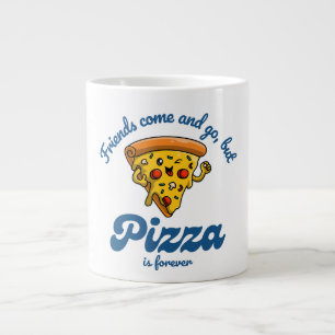 Friends Come and Go, But Pizza Is Forever Funny Large Coffee Mug