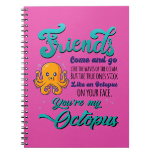 Friends Come and Go Like The Waves Of The Ocean Notebook