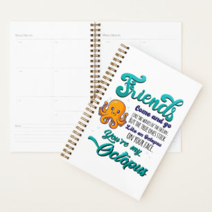 Friends Come and Go Like The Waves Of The Ocean Planner