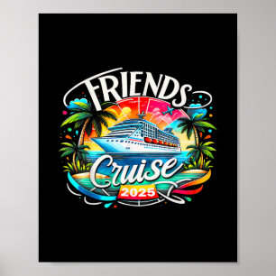 Friends Cruise 2025 Cruise Squad 2025 Funny Friend Poster