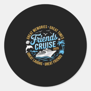 Friends Cruise 2025 Matching Group Vacation Trip C Classic Round Sticker