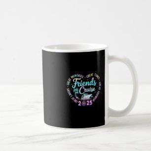 Friends Cruise 2025 Matching Group Vacation Trip C Coffee Mug