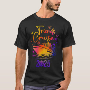friends cruise 2025 vacation trip cruising friends T-Shirt