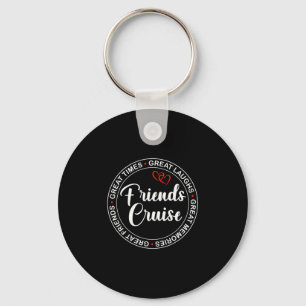 Friends Cruise 2026 Vacation Trip Cruising Friends Key Ring