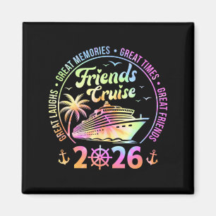 Friends Cruise 2026 Vacation Trip Cruising Friends Magnet